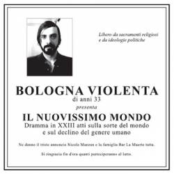 Bologna Violenta : Il Nuovissimo Mondo